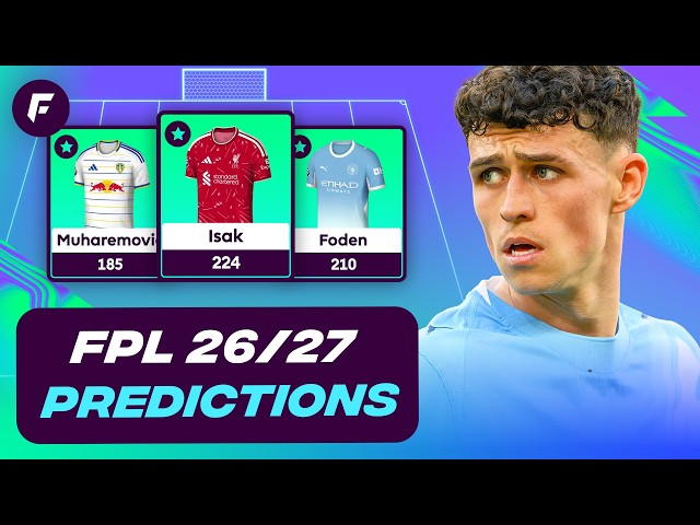 Your FPL 26/27 PREDICTIONS (best and worst...)