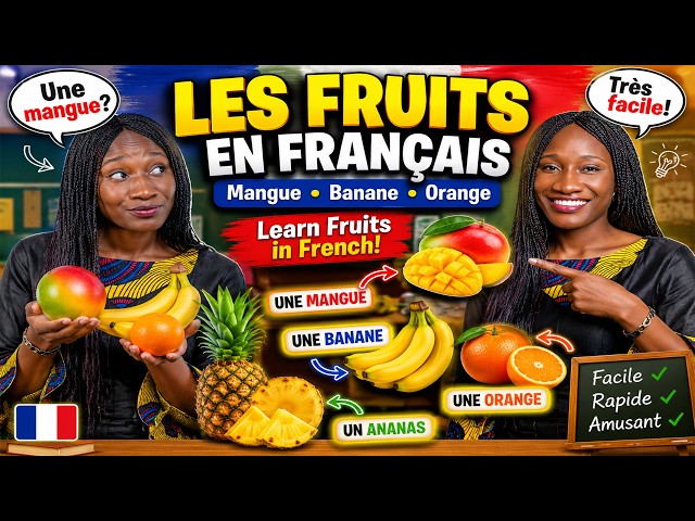 Learn Fruits in French 🇫🇷 Les Fruits en Français | Une Mangue, Une Banane, Une Orange
