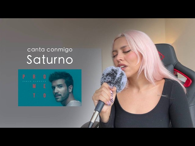 "Saturno" (canta conmigo) - Pablo Alborán