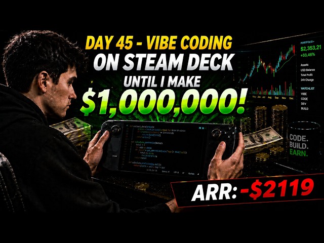 Day 45 - Vibe Coding On Steam Deck Until $1,000,000 | ARR: -$2119 | CLAUDE FABLE 5 & MYTHOS RELEASED
