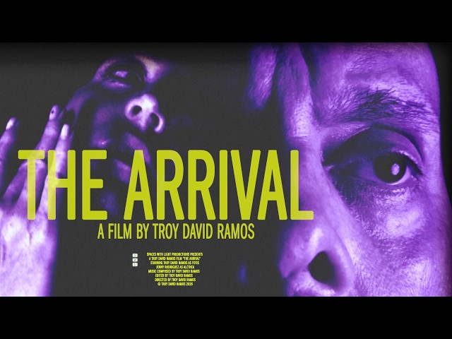 THE ARRIVAL (2026) | A Film by Troy David Ramos