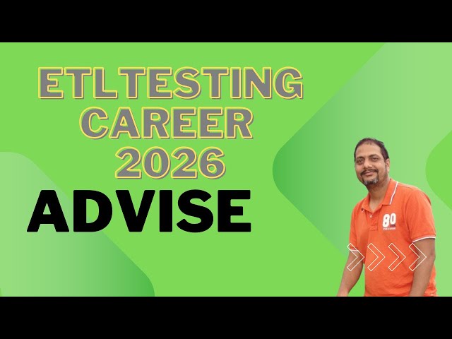 ETL Testing Career Advise - 2026
