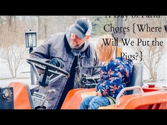 A Day of Farm Chores {Where Will We Put the Pigs?}