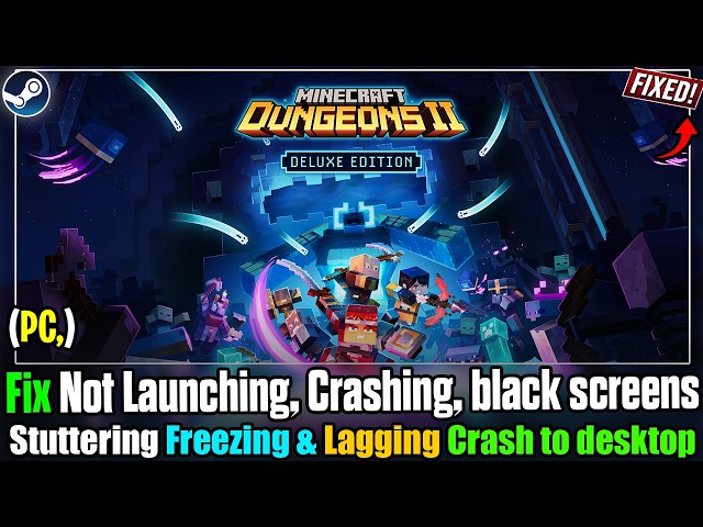 FIX Minecraft Dungeons II Crashing, Not Launching, Lagging, Freezing, Stuttering & Black Screen