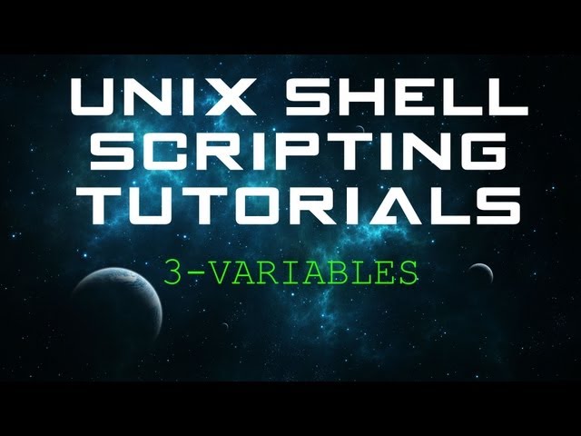 Unix Shell Scripting Tutorials - 3 - Variables