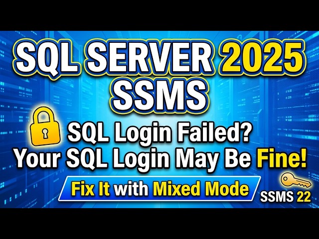 SQL Server 2025: SQL Login Failed ❓Fix It with Mixed Mode | SSMS 22 🔐#sqlserver #ssms #SqlForPowerBI