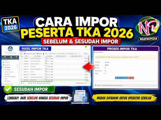 CARA IMPOR PESERTA TKA 2026 | SEBELUM DAN SESUDAH IMPOR PESERTA TKA
