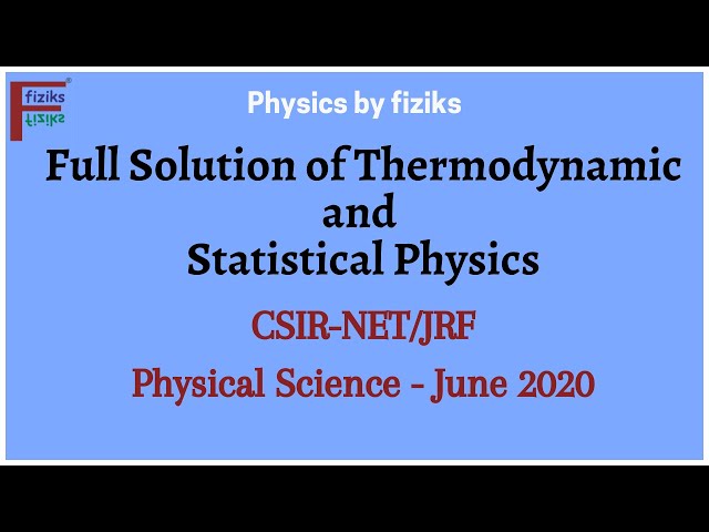 CSIR-NET/JRF Physical Science June 2020 Full Solution of Thermodynamics and Statistical Physics