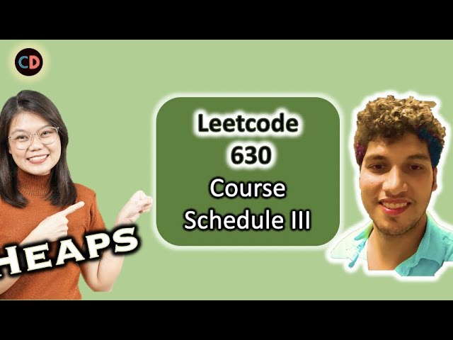 Leetcode 630 Course Schedule III | 3 Approaches  | Checkout Coding Decoded SDE Sheet