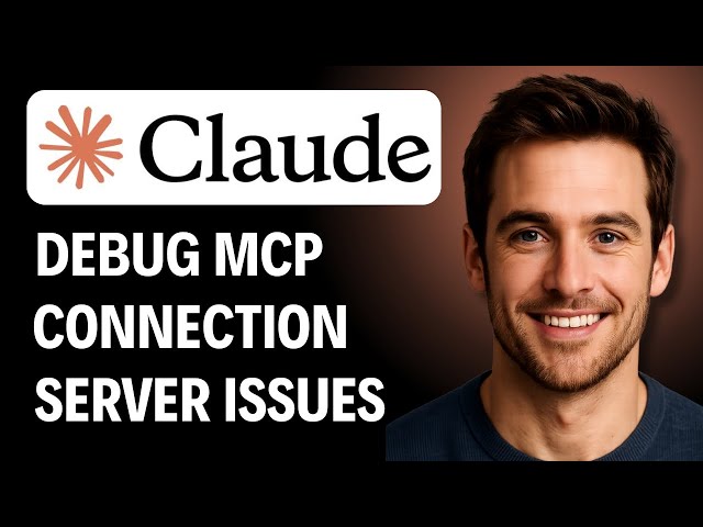 How to Debug MCP Server Connection Issues in Claude [2026 GUIDE]