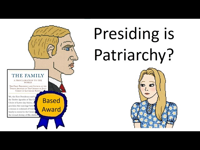 Why FamProc Presiding Is Patriarchy and that's a good thing