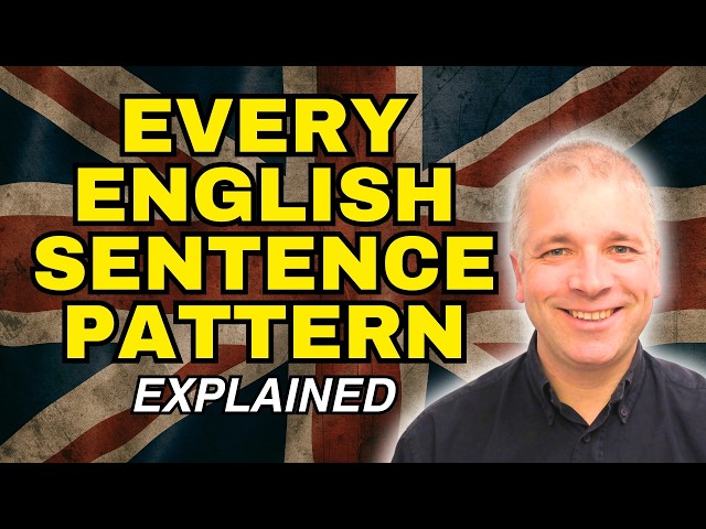 Every English Sentence Pattern Explained