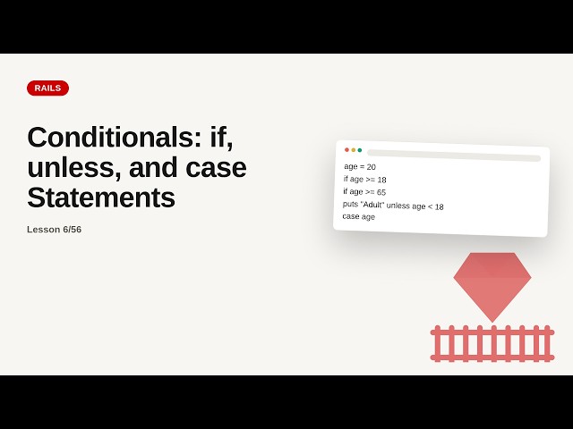 Ruby on Rails - Web development basic Series: Conditionals: if, unless, and case Statements