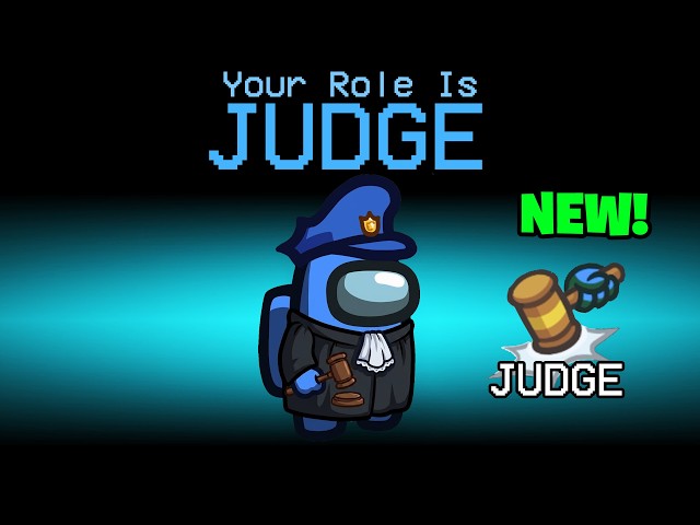 *NEW* JUDGE ROLE In Among Us = POWERFUL!