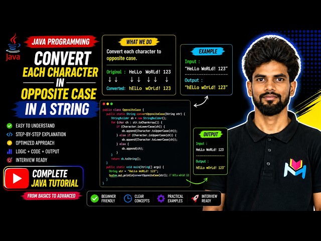 Convert Each Character In Opposite Case in String | Master Java String | Complete String Tutorial