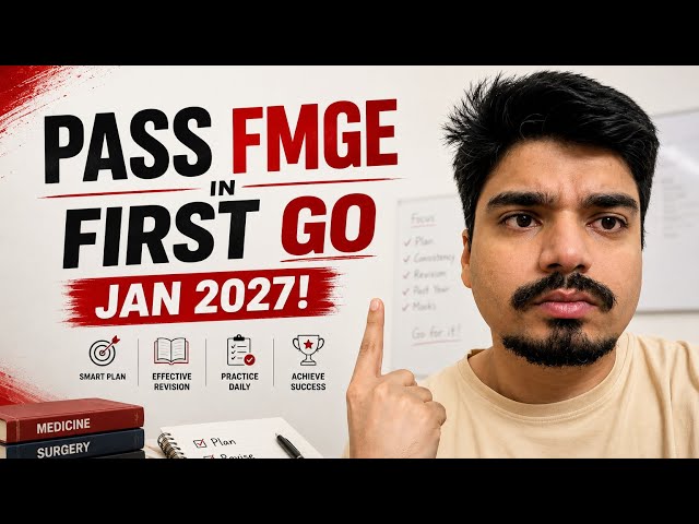Sureshot method to Pass FMGE in Jan 2027! 