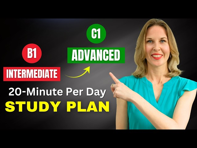 How To Improve Your English From Intermediate To Advanced (20 Minute Per Day Study Plan)