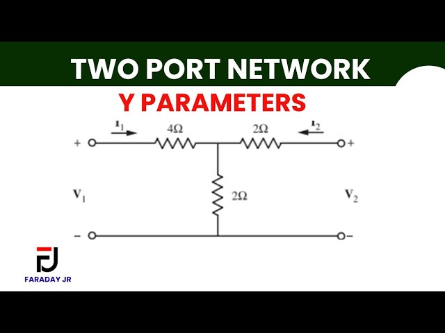 🟢 Y-Parameters | Two-Port Network Analysis Step-by-Step ⚡📘 | Faraday Jr