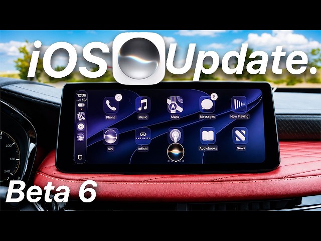 iOS 27 Beta 6 Just Changed CarPlay AGAIN!