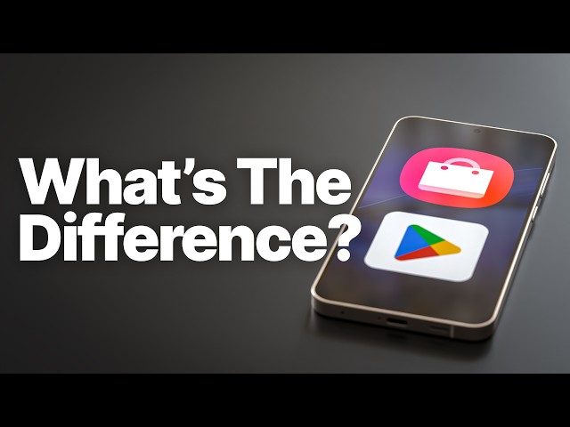 Google Play Store vs. Samsung Galaxy Store: Android App Stores Explained