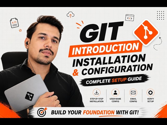 Git Tutorial 2026 for Absolute Beginners : Learn Installation, Configuration & Basics in One Video