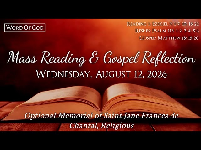 Today's Catholic Mass Readings and Gospel Reflection - Wednesday, August 12, 2026