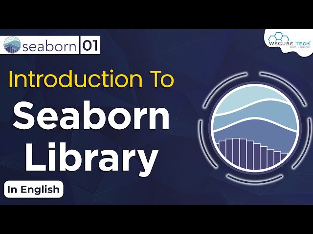 Introduction to Seaborn library | What is Seaborn & How to Seaborn Work  | Seaborn Tutorial #1
