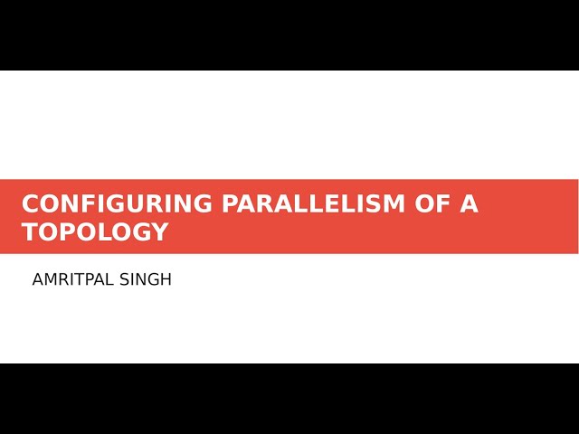 Apache Storm : Configuring the parallelism of a Topology