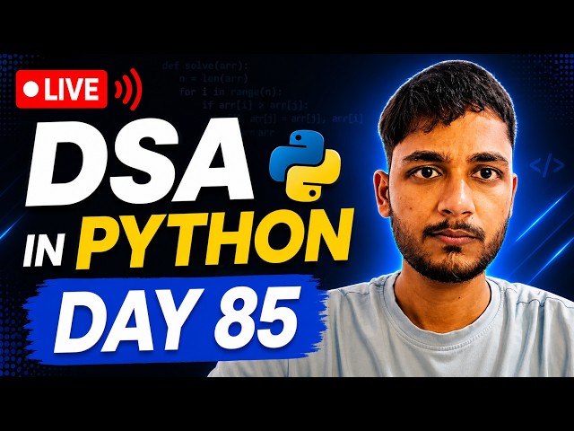 Day 85 DSA Learning | Problem Solving Using Python