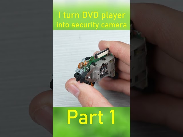 I turn DVD player into a security camera part 1