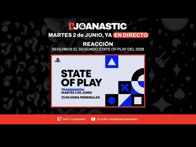 🔴 REACCIÓN al STATE OF PLAY de PlayStation...¿con INTERGALACTIC? 🤔 Joanastic al aparato (02/06/2026)