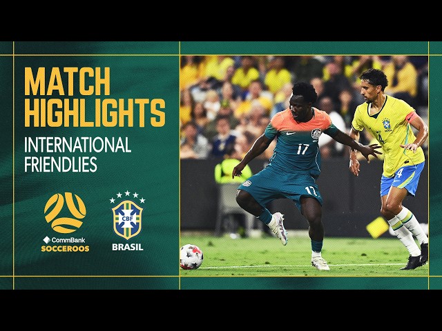 Australia vs. Brasil | Resumen | Partido amistoso internacional