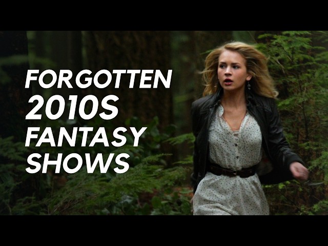 2010s Fantasy Shows You Forgot Existed (Part 4)