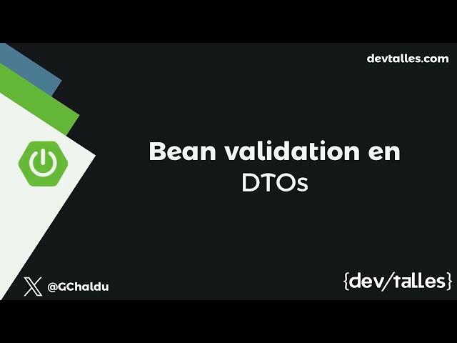 [S3/L09] Spring Boot 4: Patrones de arquitectura - Bean validation en DTOs