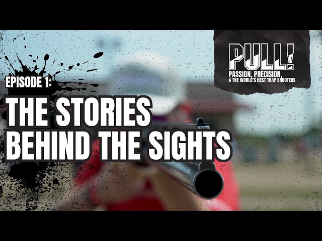 Pull! Episode 1 - The Stories Behind The Sights