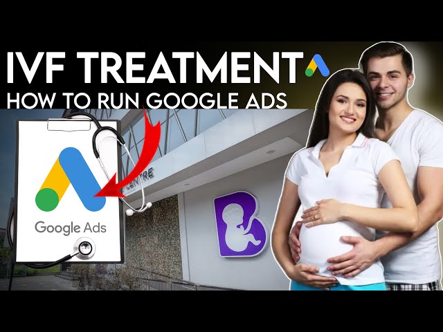 How To Create IVF & Fertility Clinic Google Ads Setup 2026| Personalized Fertility Treatment Ads