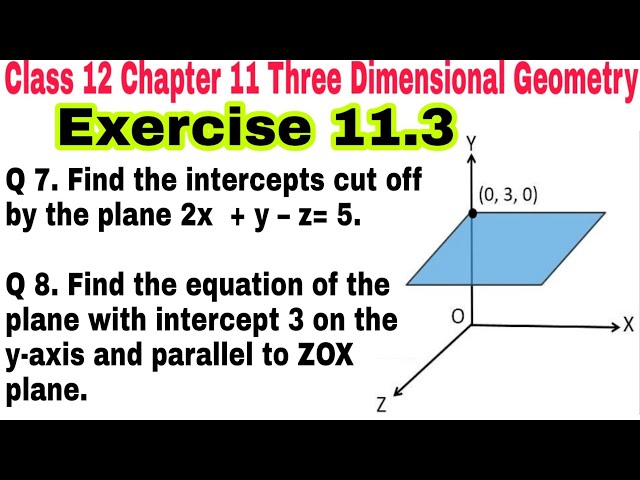 Ch-11 Ex 11.3 Q 7 || Q 8 class 12 || Three Dimensional Geometry || NCERT Mathematics || 3D