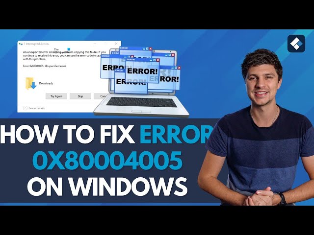 How to Fix Error 0x80004005 on Windows 10/11