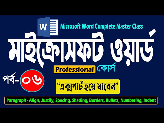 Microsoft Word Complete Master Class Part- 6 | Paragraph, Align | MS Word Beginners Tutorials