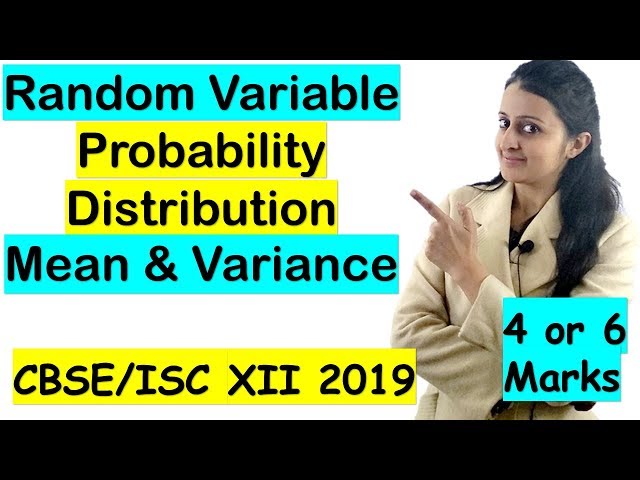 Random Variable/Probability Distribution/Mean and Variance Class 12th - Probability CBSE/ISC 2021