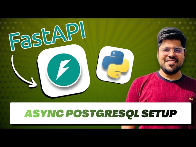 Async PostgreSQL Database Setup in FastAPI | SQLAlchemy Engine & Session