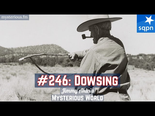 Dowsing (Divining Rods, Pendulums, Radiesthesia, Rhabdomancy) - Jimmy Akin's Mysterious World