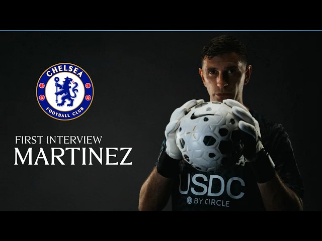 ¡Emi Martínez es un Blue! 🔵 El nuevo portero del Chelsea habla por primera vez