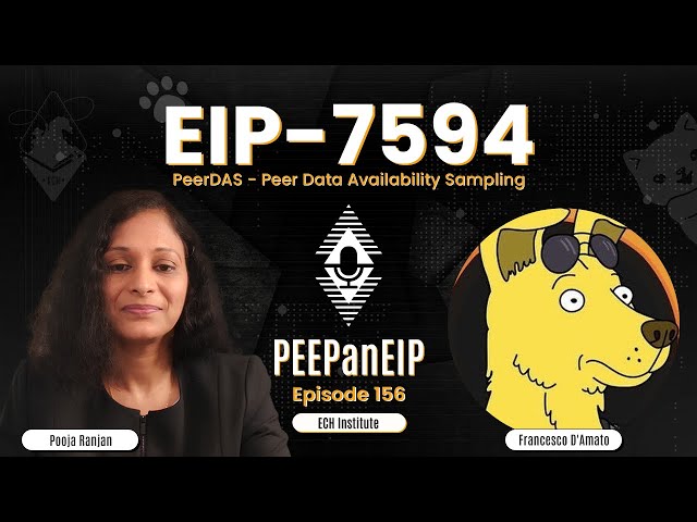 EIP-7594: PeerDAS - Peer Data Availability Sampling with Francesco D'Amato | PEEPanEIP#156
