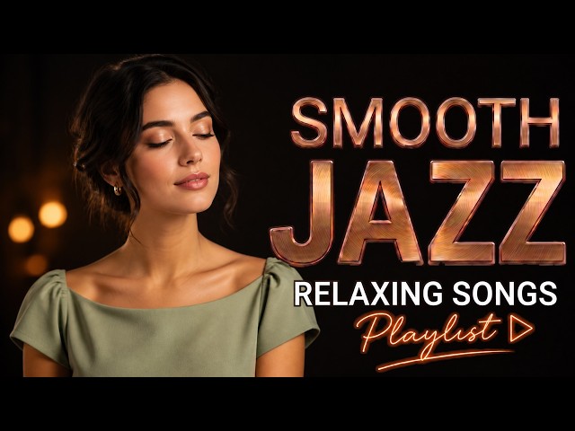 Smooth Jazz | Warm Female Vocals & Quiet Love Ballads to Relax Your Mind