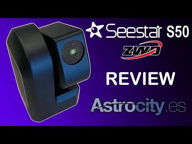 Telescopio SEESTAR S50 ZWO 👉 Tutorial ASTROCITY