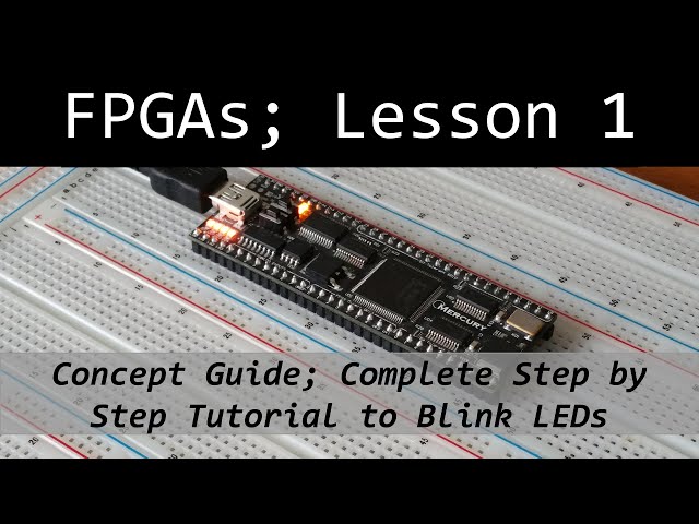 FPGA; Lección 1: Guía conceptual y tutorial paso a paso para hacer parpadear los LED