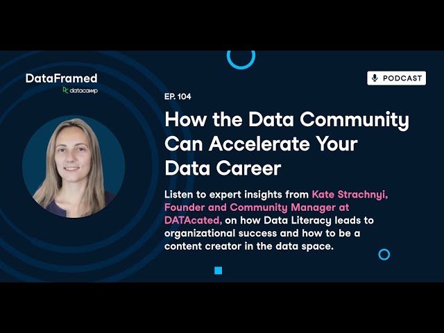 #104 How the Data Community Can Accelerate Your Data Career (with  Kate Strachnyi)