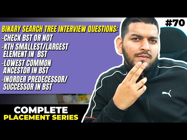 Lecture 70: Binary SearchTree FAANG Interview Questions || Part-1