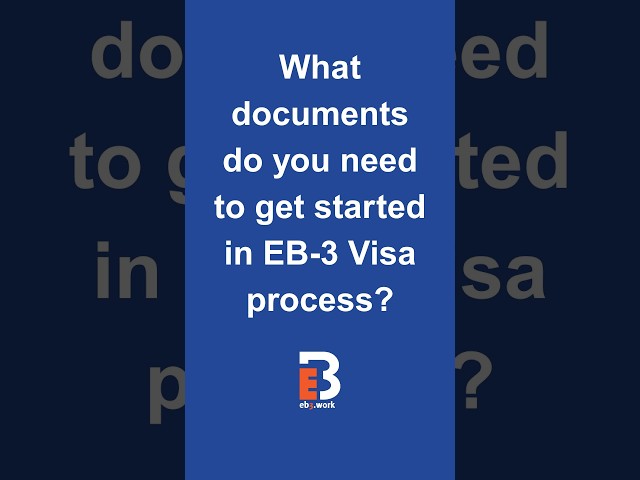 What documents do you need to get started in EB-3 Visa process? | EB3.Work
